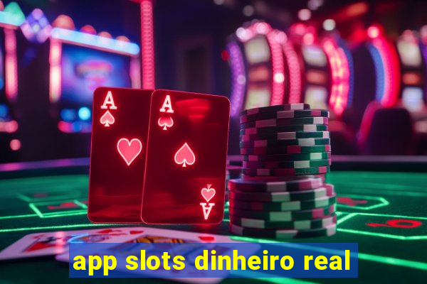 app slots dinheiro real